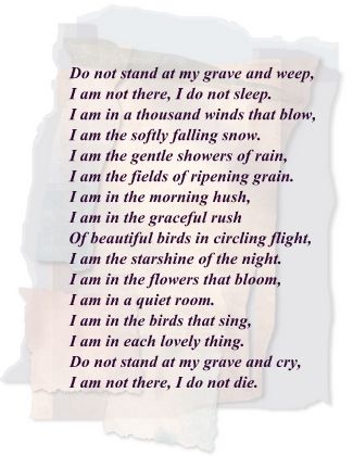 poem, Do not Stand at my Grave and Weap